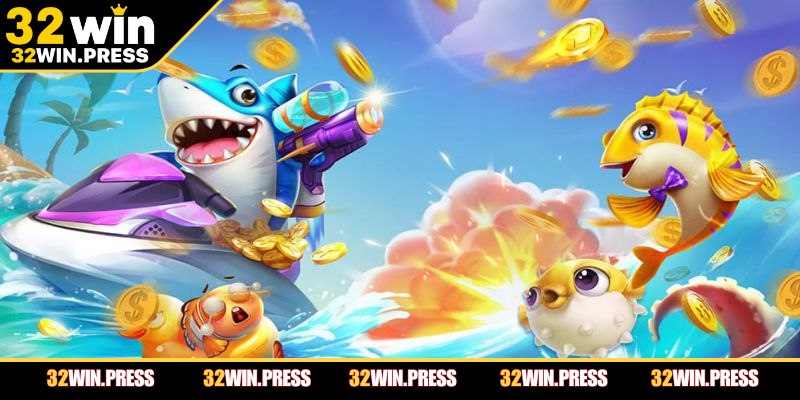 Bắn cá 32Win địa điểm thu hút lượt chơi