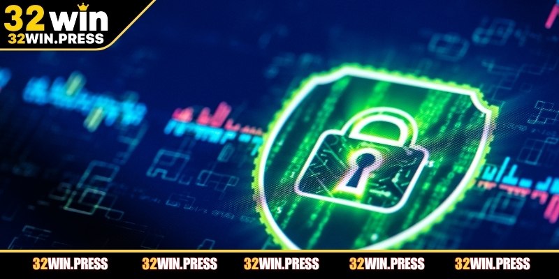 Chính sách bảo mật 32Win – Cam kết minh bạch giữa quyền và trách nhiệm