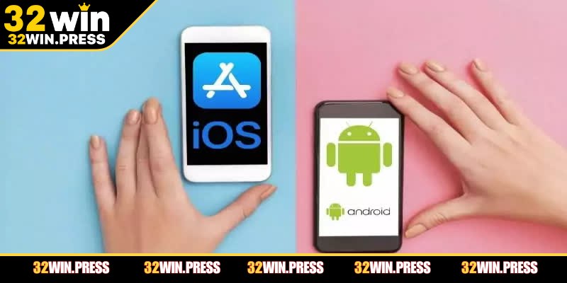 Hướng dẫn chi tiết cách tải app 32WIN cho các dòng máy